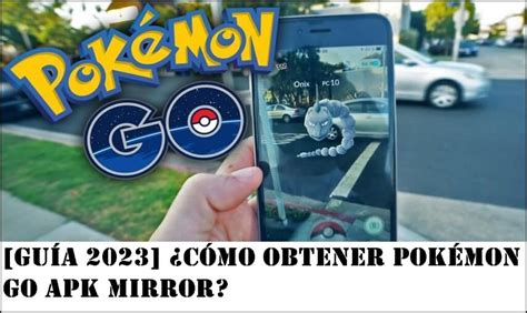 pokemongo apk mirror|apk mirror pokemon go samsung.